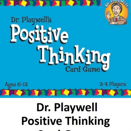 Dr Playwell's Positive Thinking Card Game
