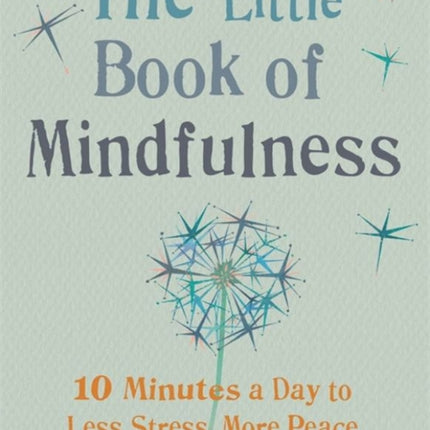 Little Book of Mindfulness:  10 Minutes a Day