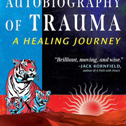 An Autobiography of Trauma: A Healing Journey