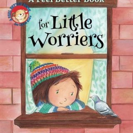 A Feel Better Book for Little Worriers