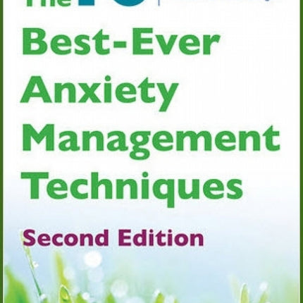 10 Best-Ever Anxiety Management Techniques