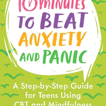 10 Minutes To Beat Anxiety and Panic