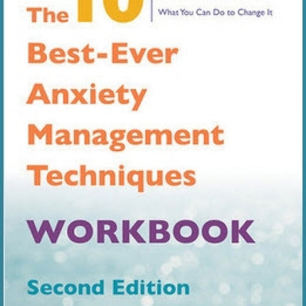 10 Best-Ever Anxiety Management Techniques Workbook