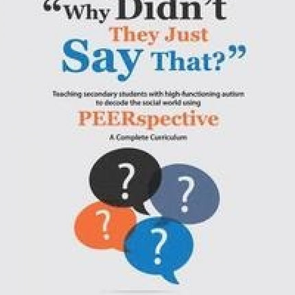 Why Didn't They Just Say That? Peerspective - ASD Curriculum