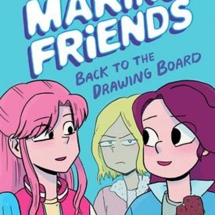 Making Friends 2 Back to the Drawing Board