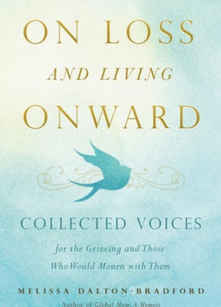 On Loss and Living Onward