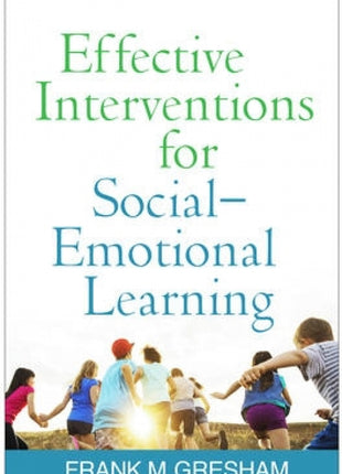 Effective Interventions for Social-Emotional Learning