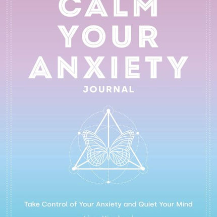 Calm Your Anxiety: Journal
