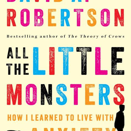 All the Little Monsters: How I Learned to Live with Anxiety