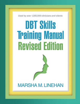 DBT Skills Training Manual - Revised Edition