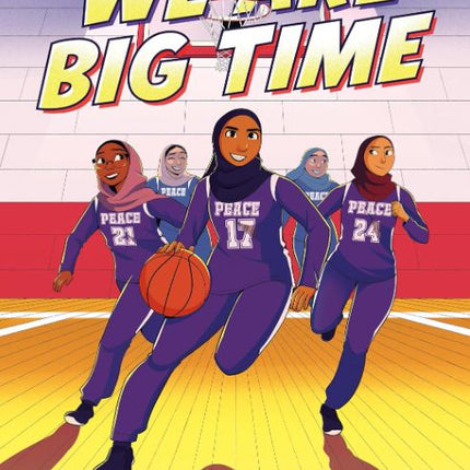 We Are Big Time: Graphic Novel