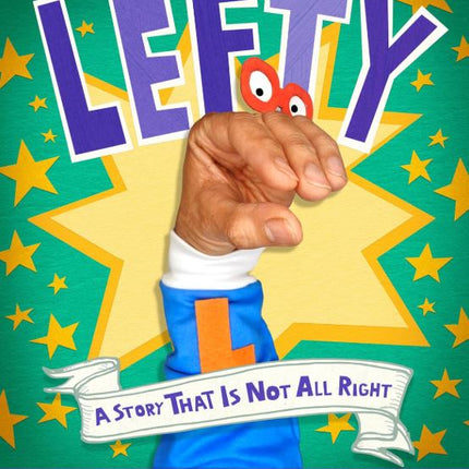 Lefty: A Story That Is Not All Right