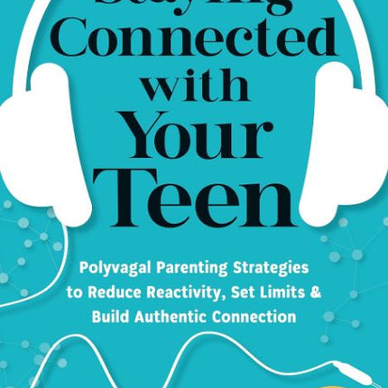 Staying Connected with Your Teen