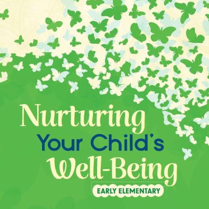 Nurturing Your Child's Well-Being: Early Elementary