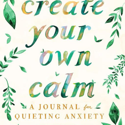 Create Your Own Calm: Journal