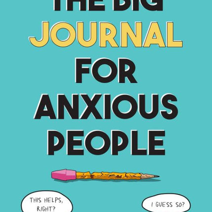 The Big Journal for Anxious People