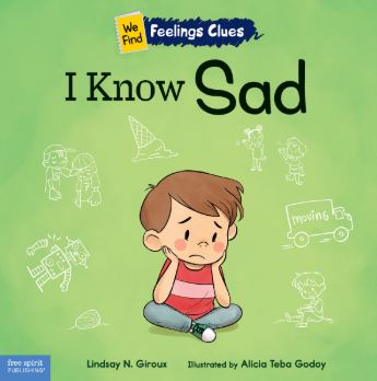 I Know Sad: A book about feeling sad, lonely, and disappointed
