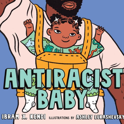 Antiracist Baby - Board Book
