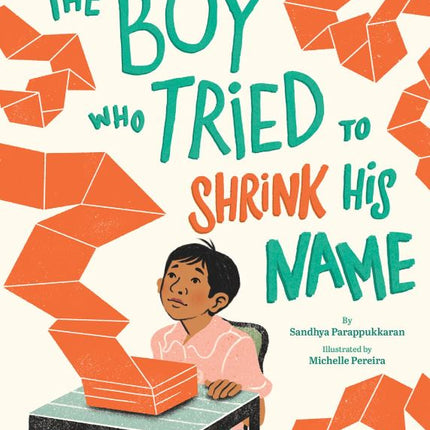 The Boy Who Tried to Shrink His Name: A Picture Book