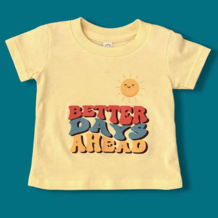 Better Days Ahead Tee
