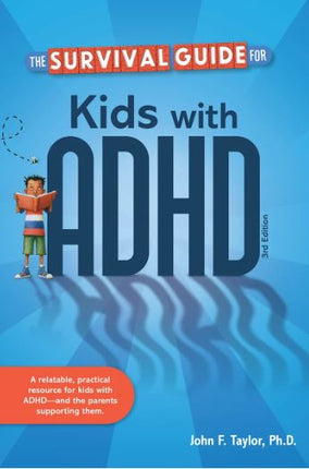 The Survival Guide for Kids with ADHD