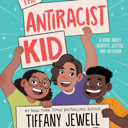 The Antiracist Kid: A Book About Identity, Justice, and Activism