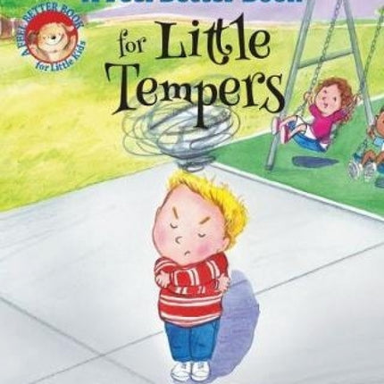 A Feel Better Book for Little Tempers