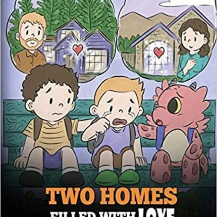 Two Homes Filled with Love (My Dragon Books - Volume 37)