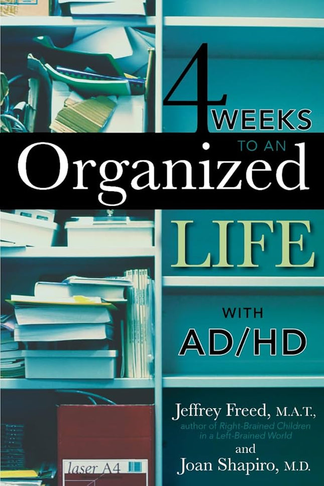 4 Weeks To An Organized Life With ADHD