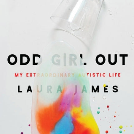 Odd Girl Out: My Extraordinary Autistic Life