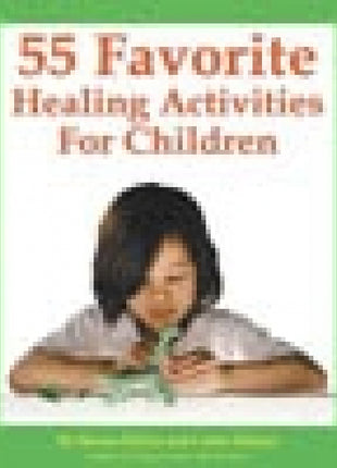 55 Favorite Healing Activities For Children