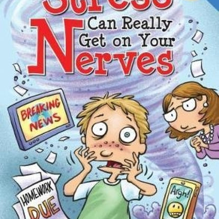 Stress Can Really Get on Your Nerves