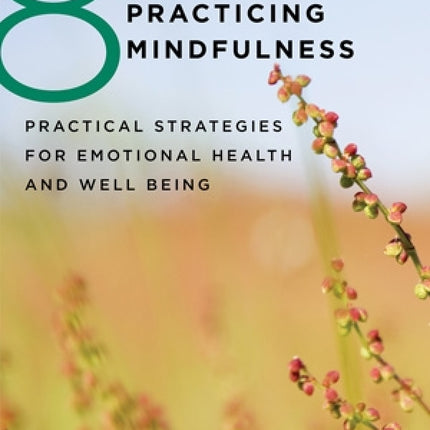 8 Keys To Practicing Mindfulness