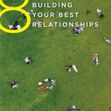 8 Keys to Building Your Best Relationships