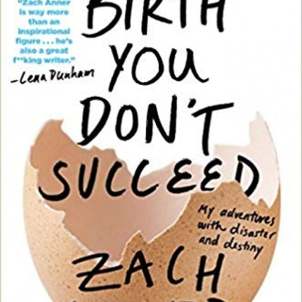 If at Birth You Don't Succeed