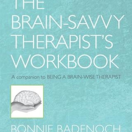 Brain-Savvy Therapist's Workbook