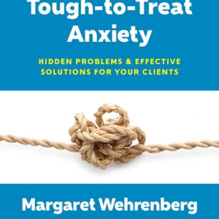 Tough To Treat Anxiety