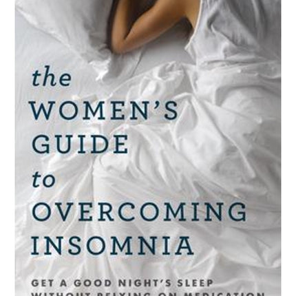 The Women's Guide to Overcoming Insomnia