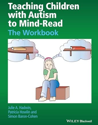 Teaching Children with Autism to Mind-Read: The Workbook