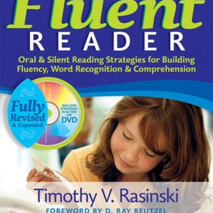 The Fluent Reader: Oral & Silent Reading Strategies for Building Fluency, Word Recognition & Comprehension
