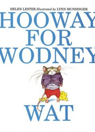 Hooway For Wodney Wat