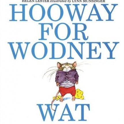 Hooway For Wodney Wat