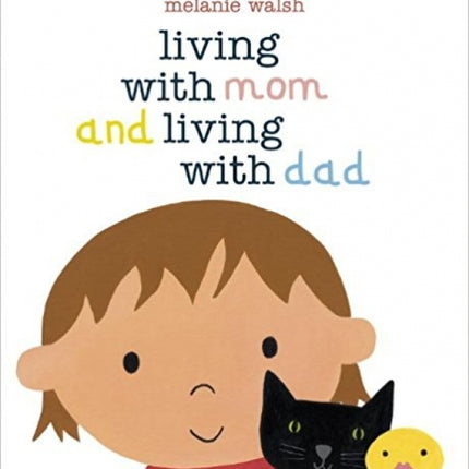 Living with Mom and Living with Dad