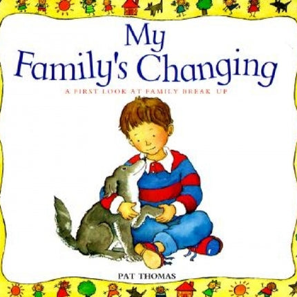 My Family's Changing: A First Look at Family Break Up