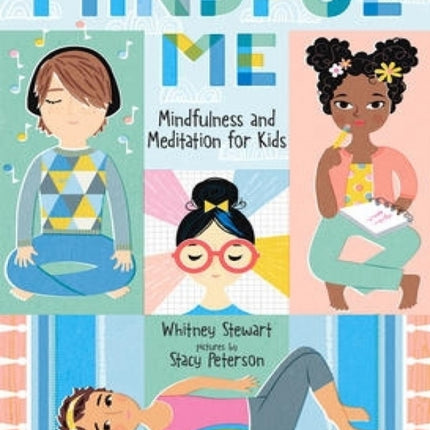 Mindful Me: Mindfulness and Meditation for Kids  (Ages 9-12)
