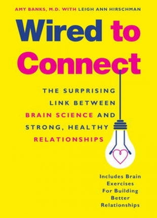 Wired to Connect: The Surprising Link