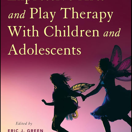 Integrating Expressive Arts and Play Therapy With Children and Adolescents
