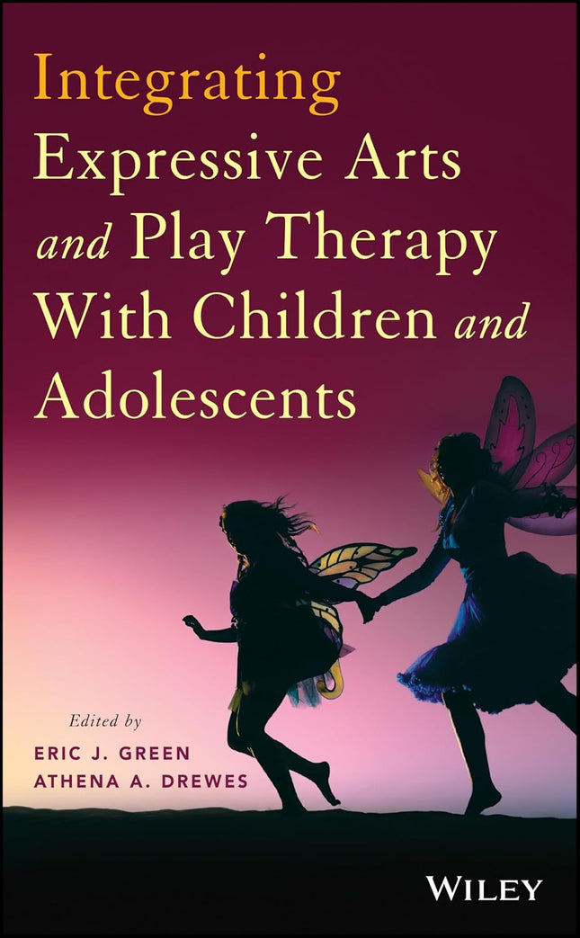 Integrating Expressive Arts and Play Therapy With Children and Adolescents