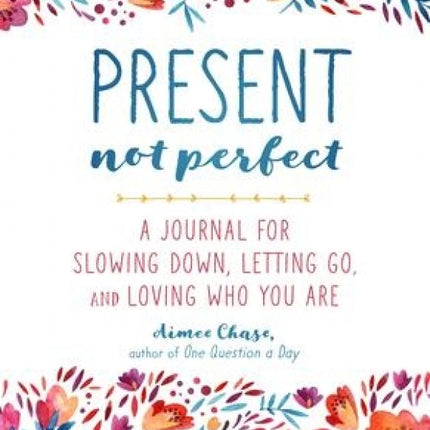 Present Not Perfect