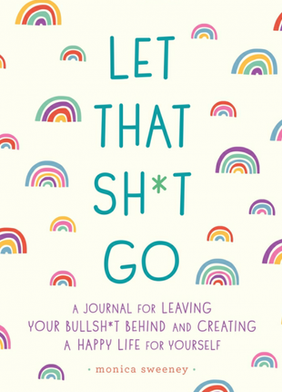 Let That Sh*t Go